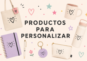 PRODUCTOS PARA PERSONALIZAR